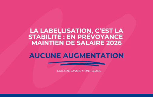 Prévoyance maintien de salaire labellisée 2026 : Aucune augmentation