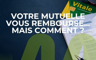 Comprendre simplement vos remboursements santé